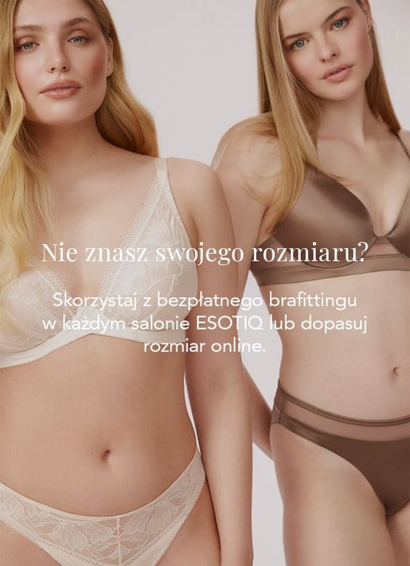 Zaproszenie na bezpłatny brafitting w salonach stacjonarnych ESOTIQ